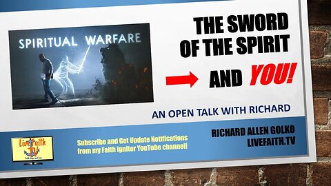 An Open Talk with Richard: The Sword of the Spirit and YOU!