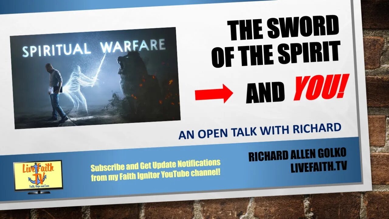 An Open Talk with Richard: The Sword of the Spirit and YOU!