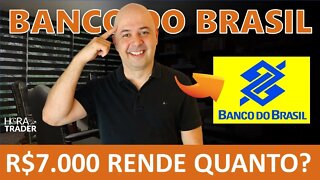 🔵 DIVIDENDOS BBAS3: QUANTO RENDE R$7.000,00 INVESTIDOS EM BANCO DO BRASIL (BBAS3) | BBAS3 VALE?