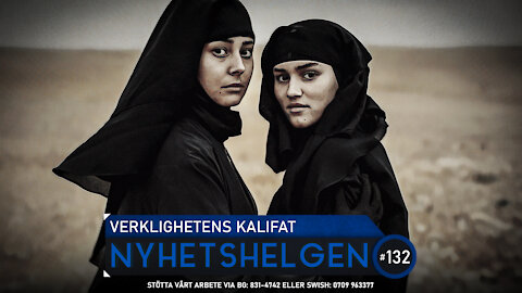 Nyhetshelgen 132 - Verklighetens Kalifat, gangsterromantik, SD-succé