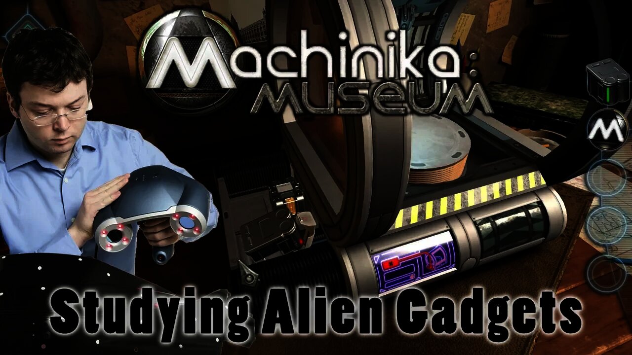 Machinika Museum - Studying Alien Gadgets