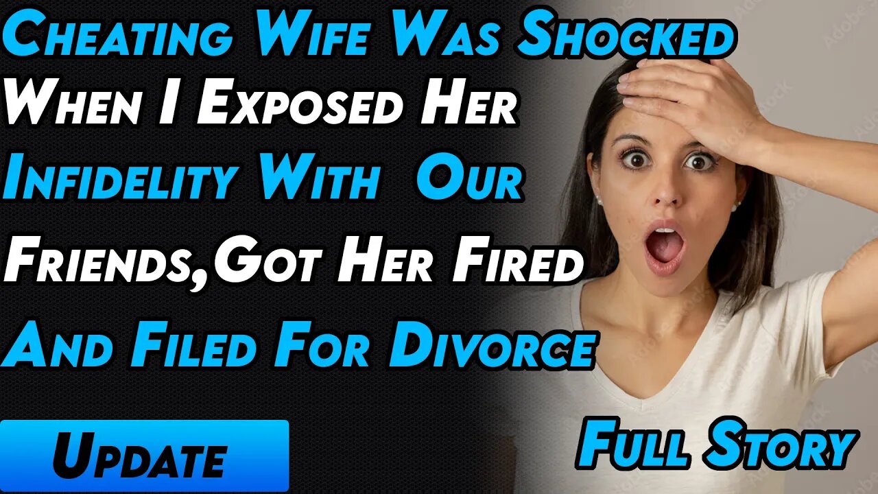 Cheating Wife Was Shocked When I Exposed Her Infidelity With Our Friends And Filed For Divorce