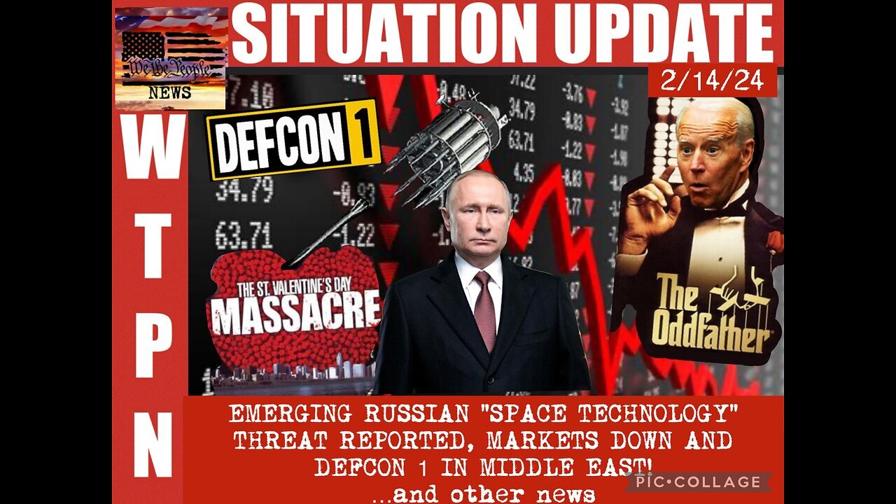 SITUATION UPDATE 2/14/24: EMERGING RUSSIAN "SPACE TECHNOLOGY" THREAT REPORTED...