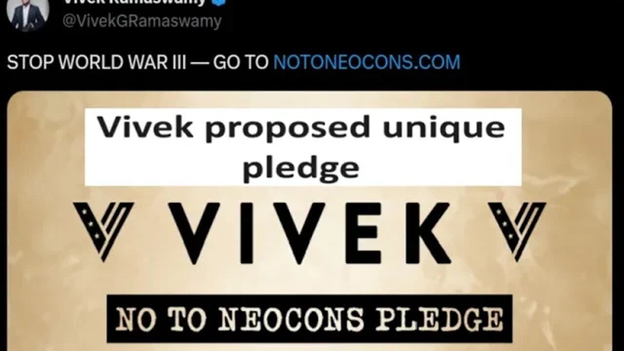 Vivek reveals “No to Neocons” pledge