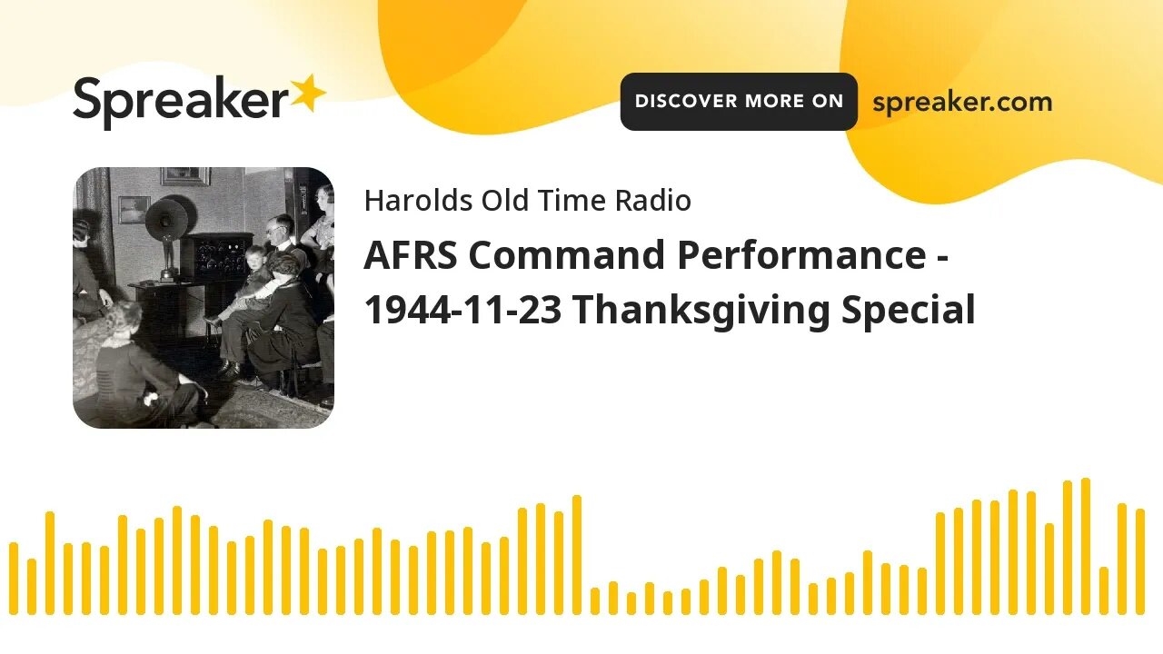AFRS Command Performance - 1944-11-23 Thanksgiving Special