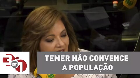 Denise Campos de Toledo: Temer não convence a população