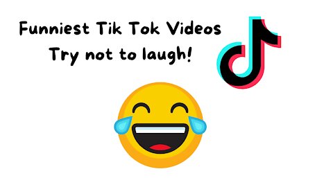 funny tik tok videos try not to laugh challenge