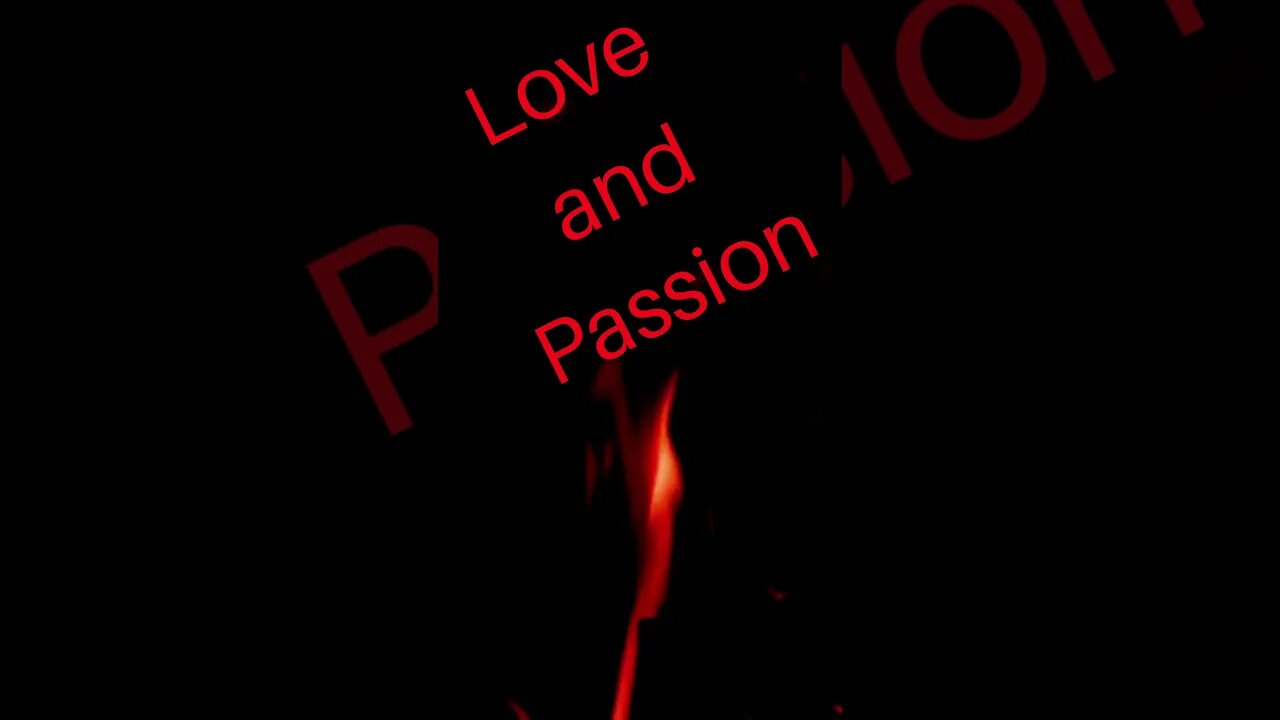 Your Love and Passion!