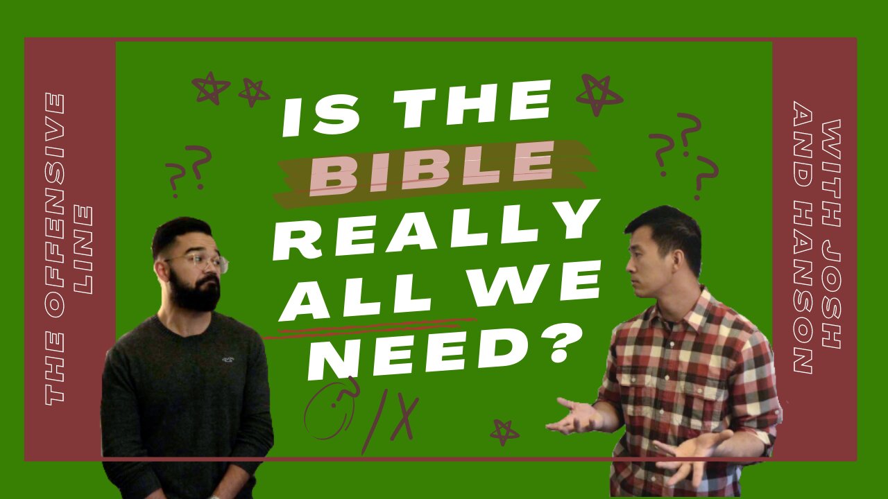 Is the Bible really all we need?