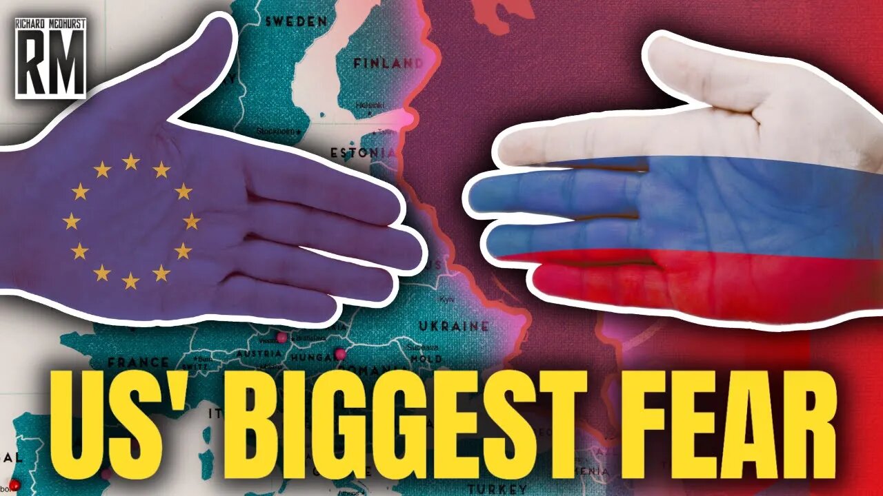 Washington’s Biggest Fear Is Euro-Russia Economic Partnership