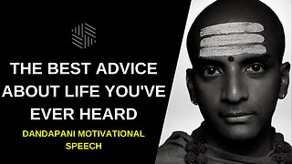 THE BEST ADVICE ABOUT LIFE YOU'VE EVER HEARD - Dandapani Motivational Speech