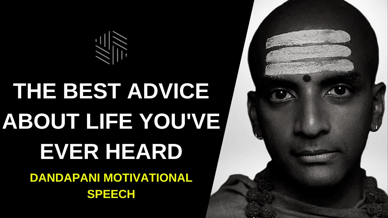 THE BEST ADVICE ABOUT LIFE YOU'VE EVER HEARD - Dandapani Motivational Speech