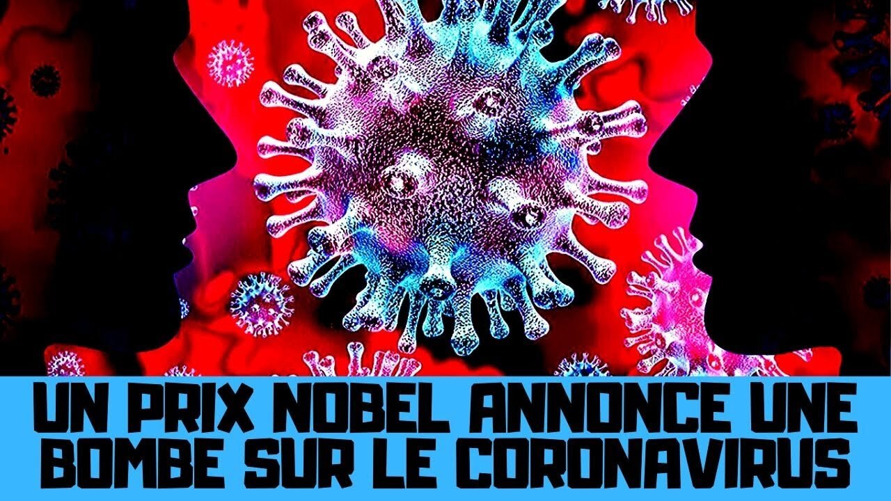 Un prix Nobel annonce une bombe, le coronavirus possède du code VIH