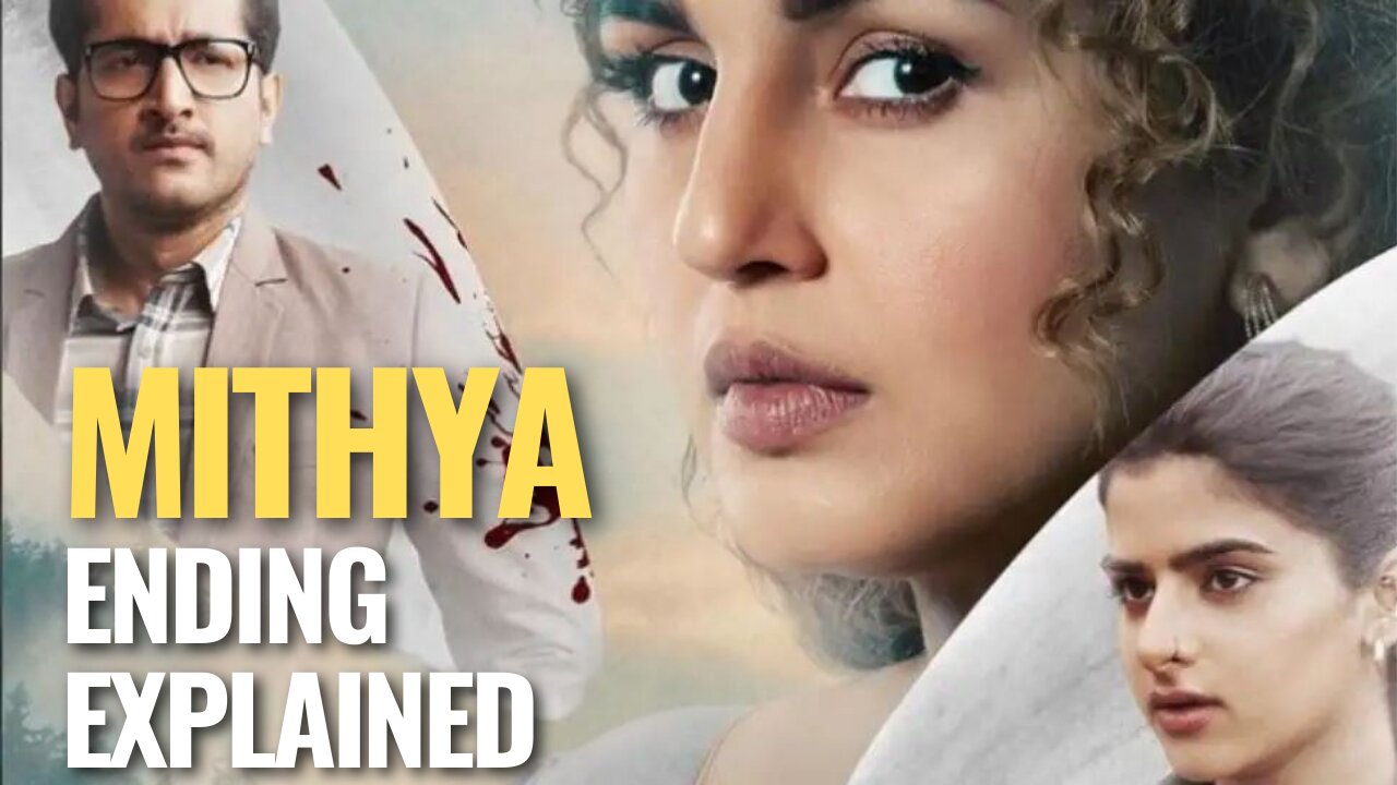 Mithya Ending Explained