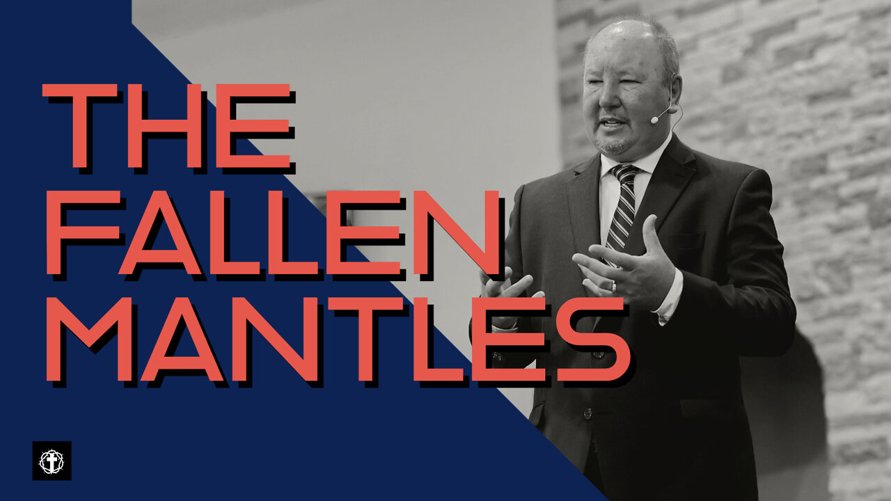 "The Fallen Mantles" | Pastor Ron Russell