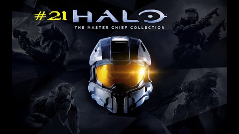 Master Chief Collection: Stream 21