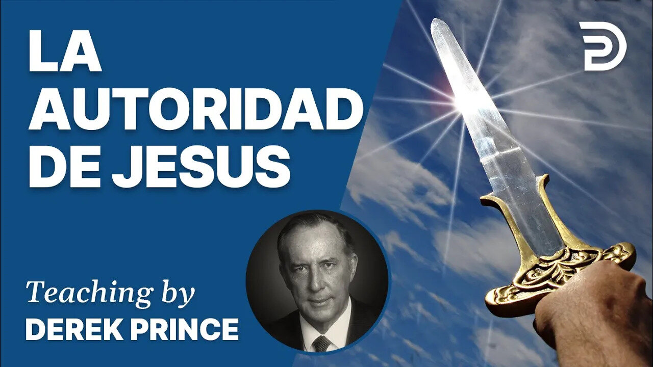 La Autoridad de Jesus, Primera Parte - 4289 - Derek Prince