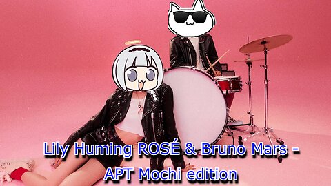 vtuber comedian Shirayuri Lily Hums ROSÉ & Bruno Mars - APT - Mochi edition