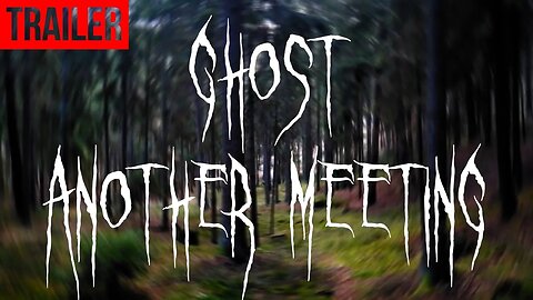 Ghost - Another meeting | Official Trailer