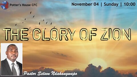 SUNDAY SERVICE AM | Pst Setson Ndahangwapo | THE GLORY OF ZION |10:00 | 04 Dec 2022