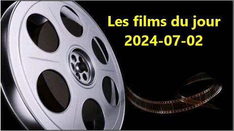 Les films du jour = 2024-07-02