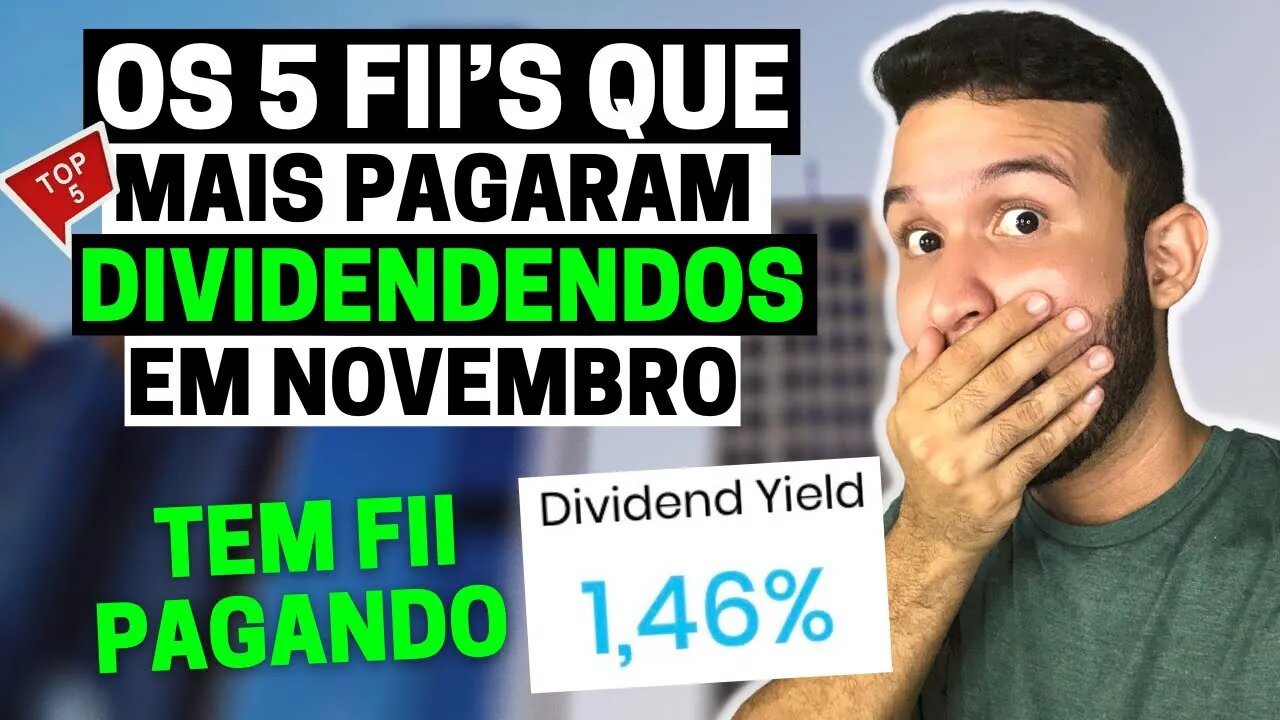 VEJA OS 5 FUNDOS IMOBILIÁRIOS QUE MAIS PAGARAM DIVIDENDOS EM NOVEMBRO (2022)