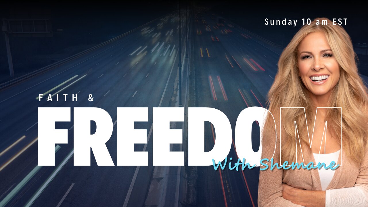 This Sunday on Faith & Freedom