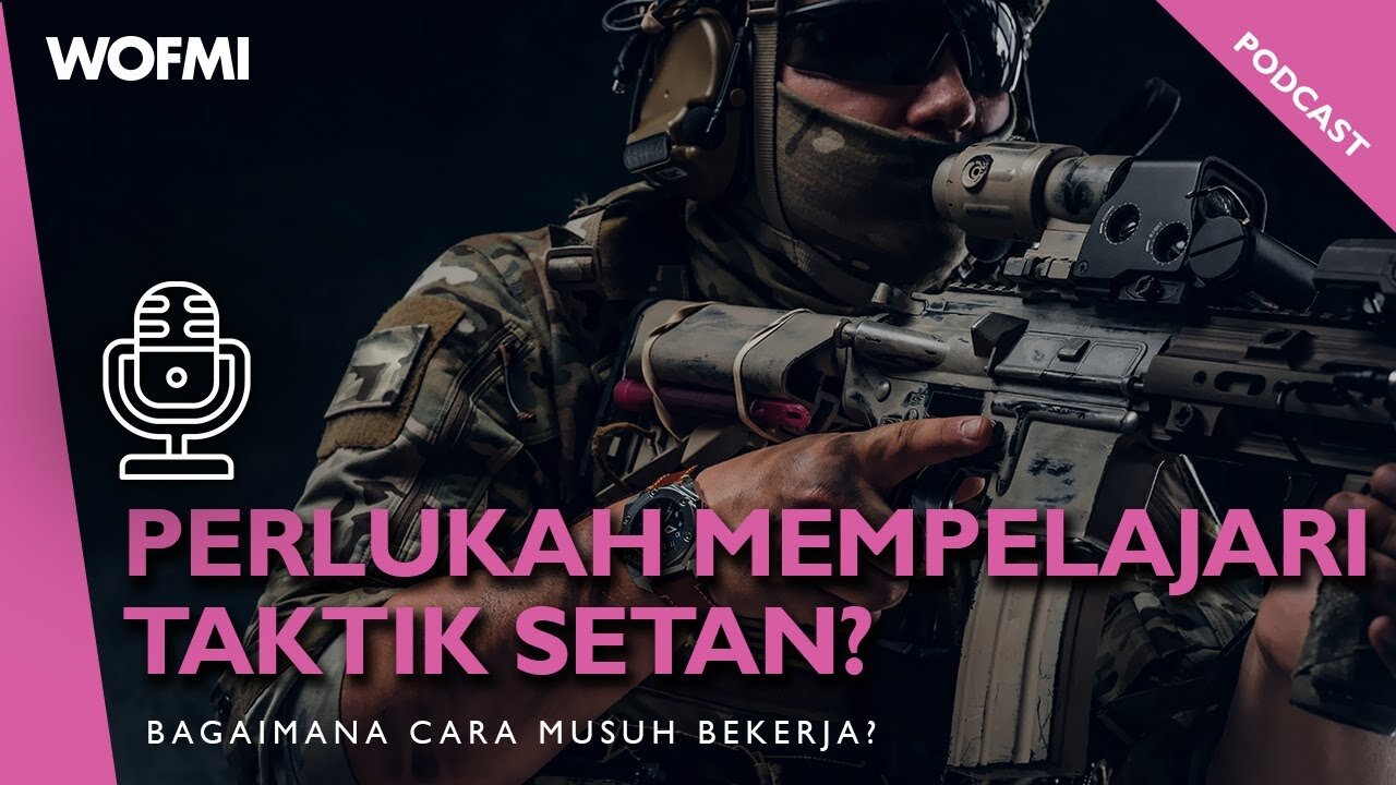 Perlukah Mempelajari TAKTIK SETAN?