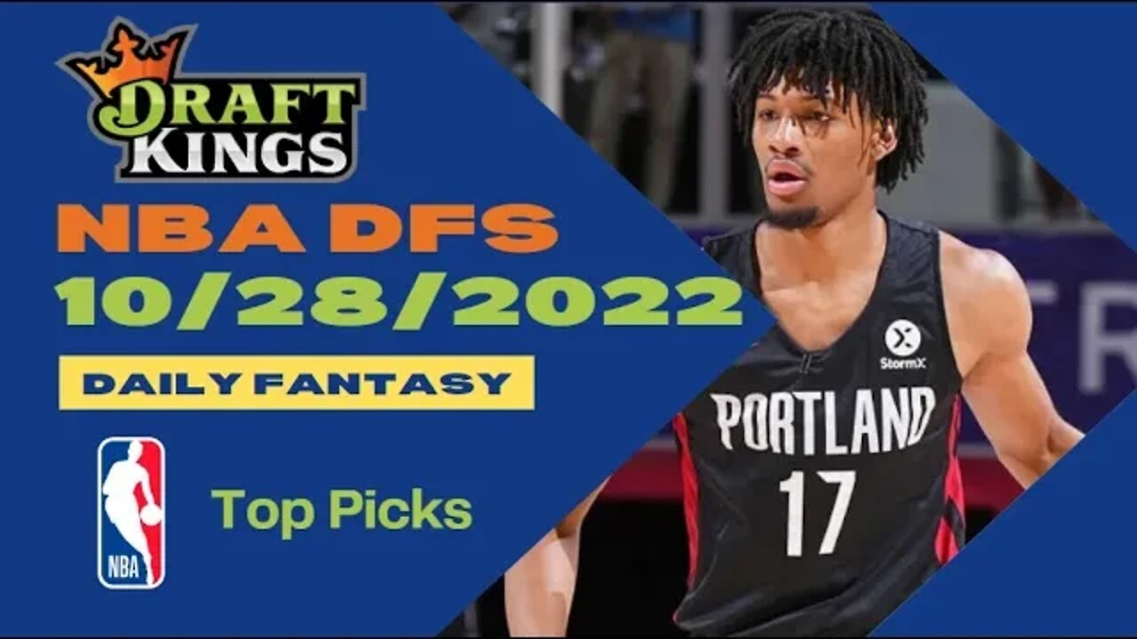 Dreams Top Picks for NBA DFS Today Main Slate 10/28/2022 Daily Fantasy Sports Strategy DraftKings