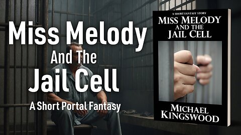 Story Saturday - Miss Melody And The Jail Cell