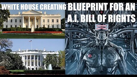 Whitehouse is Creating A.I. Bill of Rights Blueprint, Fascinating!