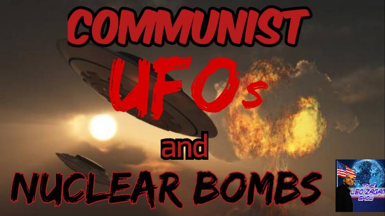 COMMUNIST UFO'S AND NUCLEAR BOMBS