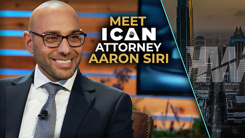 MEET ICAN ATTORNEY AARON SIRI