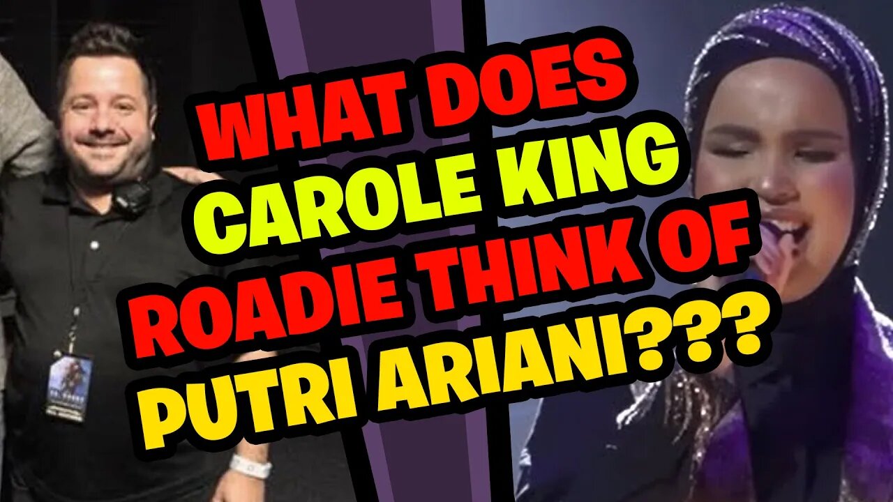 CAROLE KING Roadie Reacts to PUTRI ARIANI!