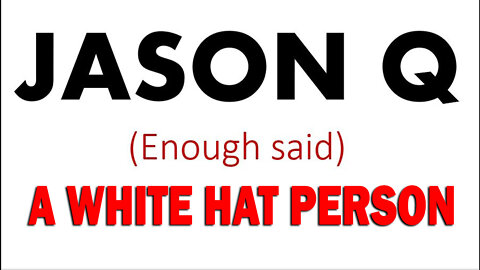 Jason Q - Definitely a White Hat Person