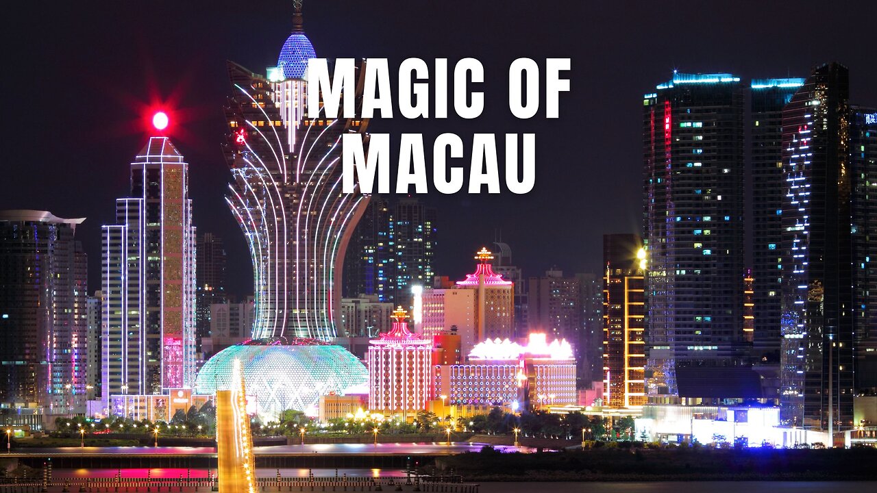 Magic of Macau #urban #music #adventure #travelmusic #Macau #eastmeetswest #Macaunightlife