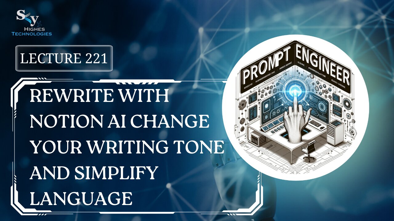 221. Rewrite with Notion AI Change Your Writing Tone| Skyhighes | Prompt Engineering