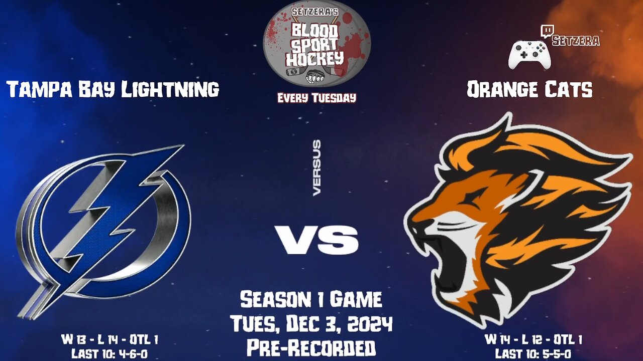 (Recommended 18+) BLOOD SPORT HOCKEY - CATS vs TBL - Dec 3, 2024 - Season 1 - Offline Game