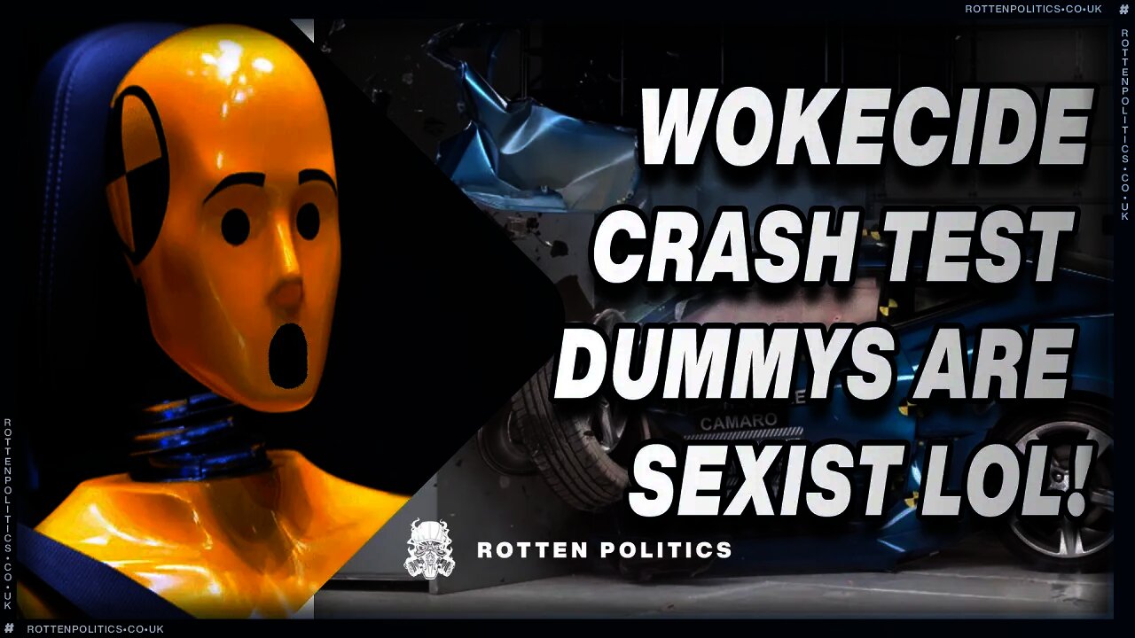 WOKECIDE Crash test dummy's are now sexist LOL