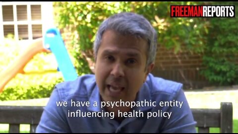 Dr. Malhotra: Psychopathic entity influencing health policy... it needs to stop NOW!