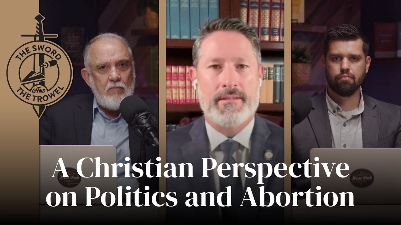 TS&TT: A Christian Perspective on Politics and Abortion