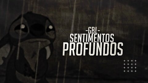 @GBL Oficial - Sentimentos Profundos Rap Autoral 15 (Prod. OP Beats)