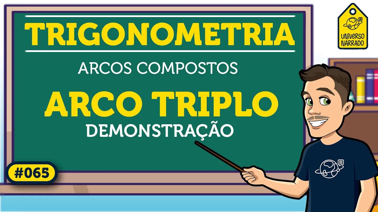 Arco Triplo: Demonstração | Trigonometria