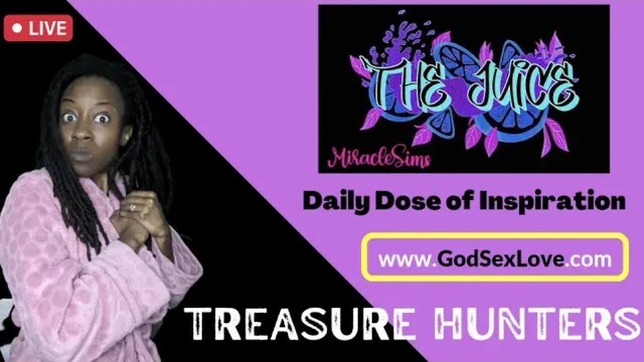 The Juice: Season 10 Episode 82: Treasure Hunters