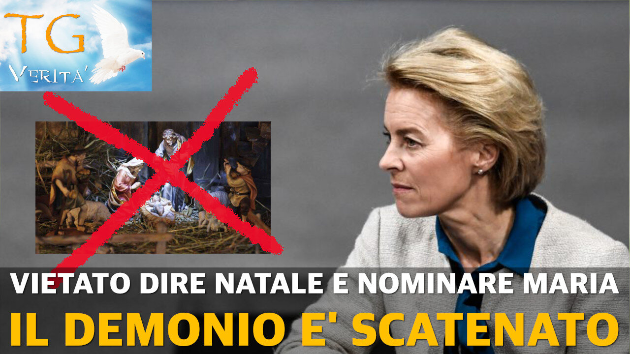 TG Verità - 29 Novembre 2021 - Vietato dire Natale e nominare Maria - Il demonio è scatenato