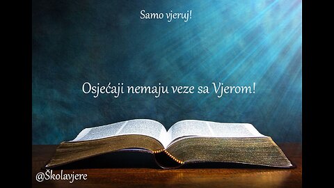 Osjećaji nemaju veze sa Vjerom!
