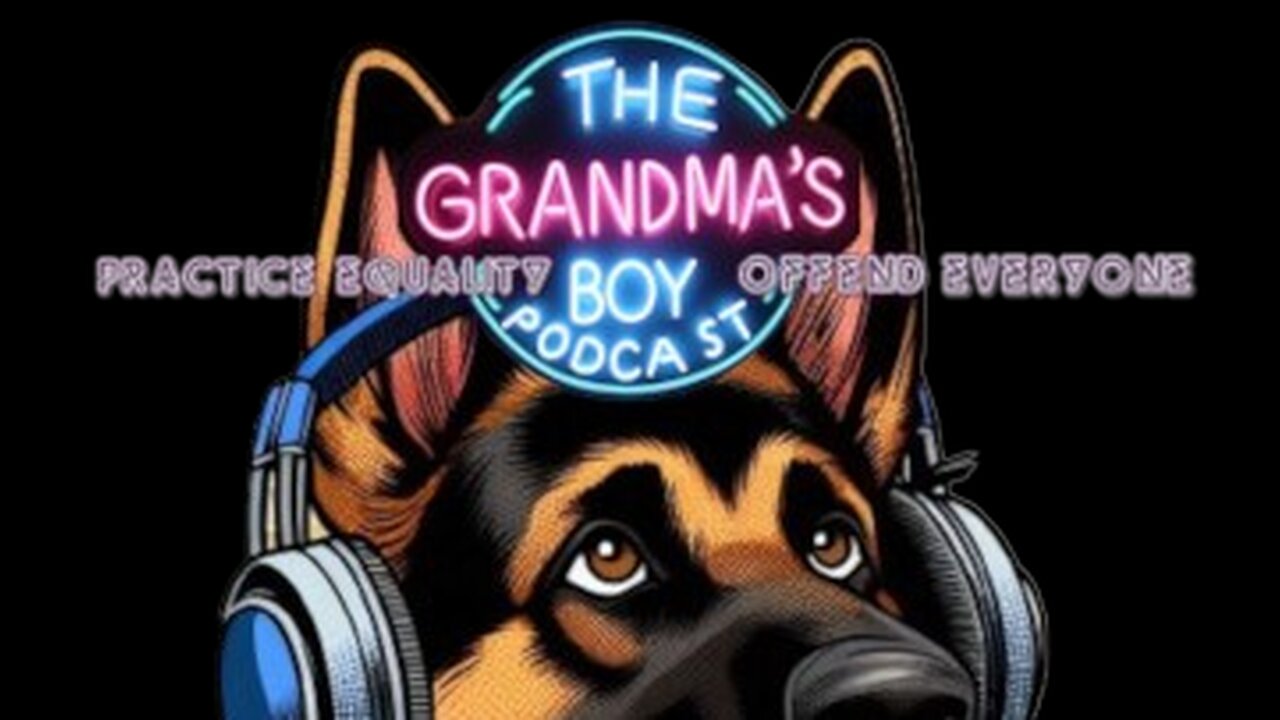 The Grandmas Boy Podcast EP.202-Well that was unexpected,,,