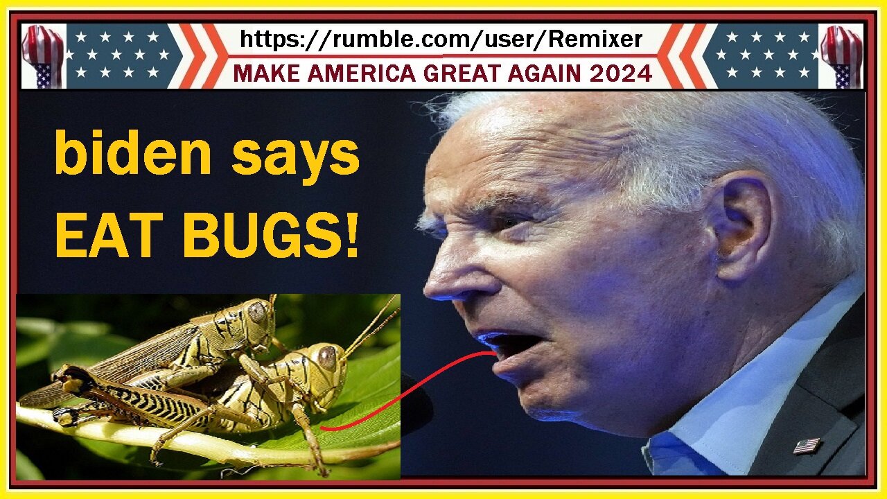 biden says EAT BUGS