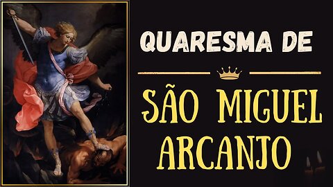 27º Dia Quaresma de São Miguel Arcanjo