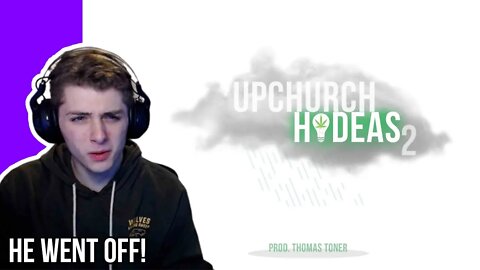 HE WENT OFF! | UpChurch “HI-DEAS 2” (OFFICIAL AUDIO) REACTION